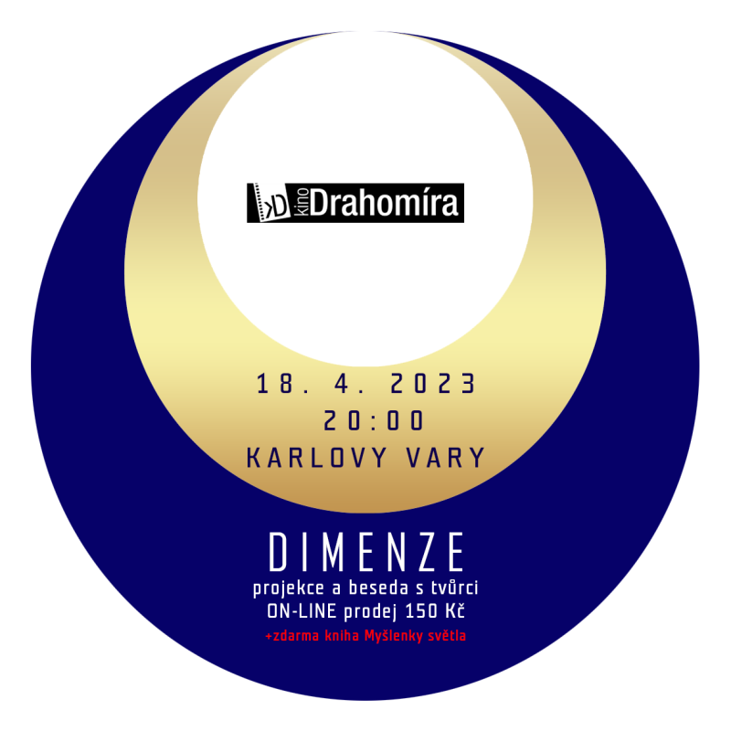 Karlovy Vary - Drahomíra 20:00 - DIMENZE + kniha Myšlenky světla