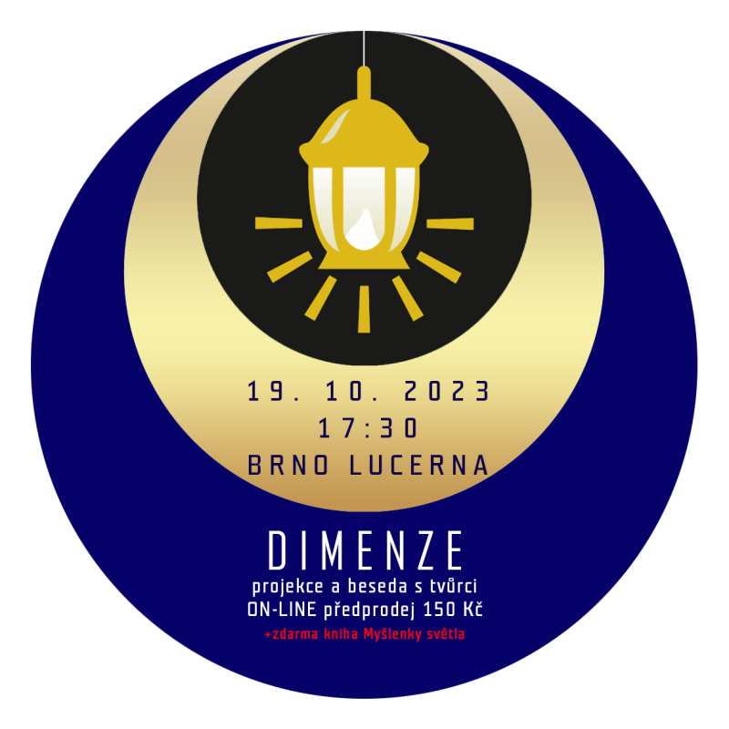 Brno- kino Lucerna 19. 10. 2023 - 17:30 - DIMENZE + kniha Myšlenky světla