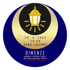 Brno - Lucerna 20. 4. 18:00 - DIMENZE + kniha Myšlenky světla