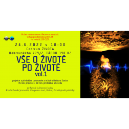 Vše o životě po životě - komponovaný pořad Tábor 24.6.2022 od 18:00