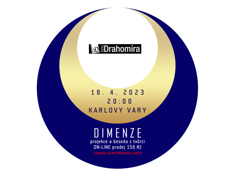 Karlovy Vary - Drahomíra 20:00 - DIMENZE + kniha Myšlenky světla 