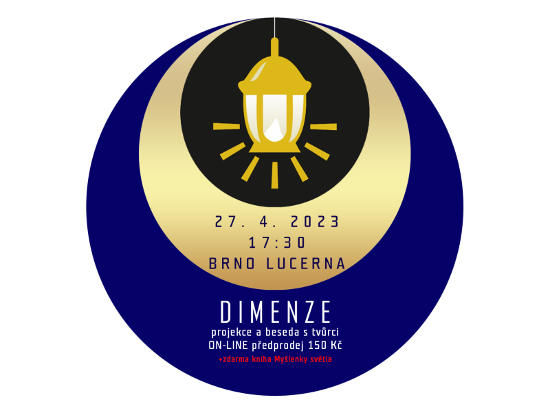 Brno - Lucerna 27. 4. v 17:30 - DIMENZE + kniha Myšlenky světla 