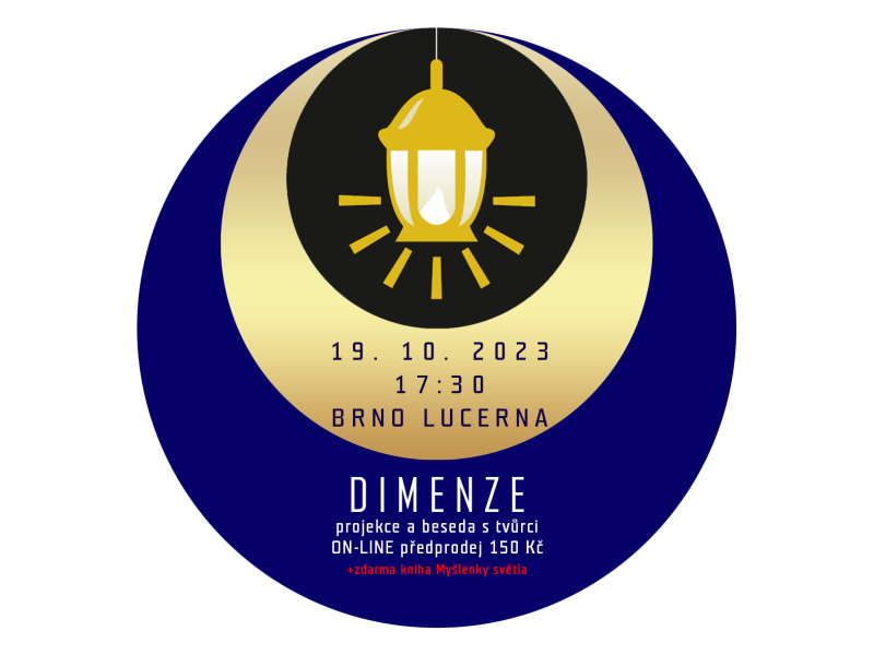 Brno- kino Lucerna 19. 10. 2023 - 17:30 - DIMENZE + kniha Myšlenky světla 