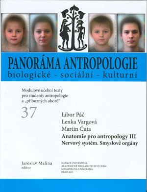 Anatomie pro antropology III. Nervový systém. Smyslové orgány