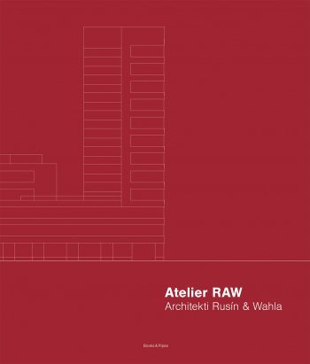 Atelier RAW, Architekti Rusín & Wahla 2009-2019
