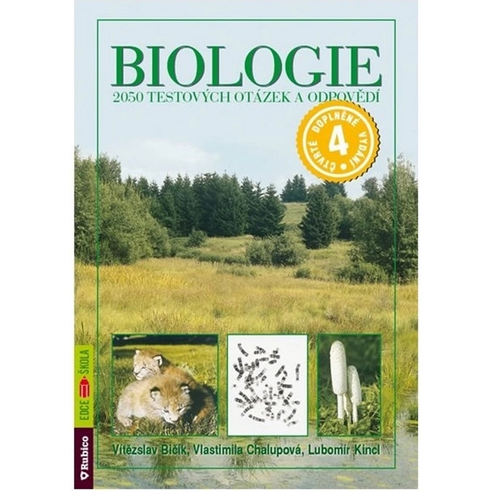 Biologie - 2050 testových otázek a odpovědí, 4. vydání Bičík Vítězslav, Chalupová Vlastimila, Kincl Lubomír