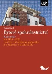 Bytové spoluvlastnictví - Komentář k § 1158-1222 nového občanského zákoníku a k zákonu č. 67/2013 Sb.
