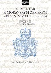 Komentář k moravským zemským zřízením z let 1516-1604 - Svazek II.Články 75-190