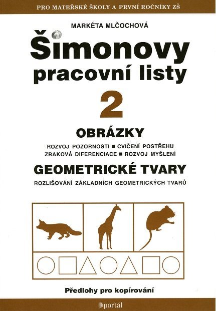 Šimonovy pracovní listy 02 - Obrázky, geometrické tvary A4 Markéta Mlčochová