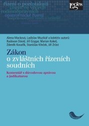 Zákon o zvláštních řízeních soudních - Komentář s důvodovou zprávou a judikaturou Alena Macková, Ladislav Muzikář