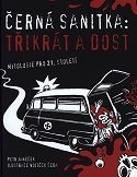 Černá sanitka: Třikrát a dost Janeček Petr