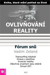 Ovlivňování reality 7 - Fórum snů Zeland Vadim