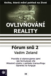 Ovlivňování reality 9 - Fórum snů 2 Zeland Vadim