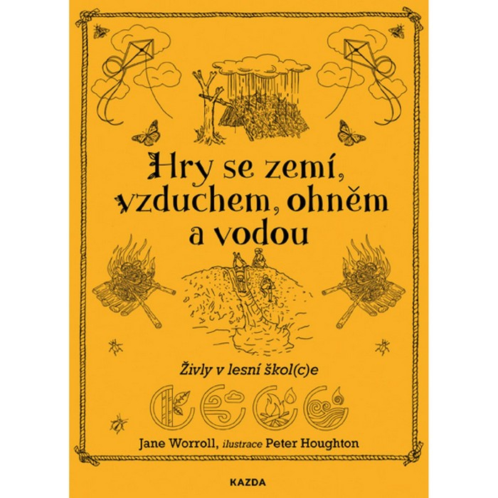 Hry se zemí, vzduchem, ohněm a vodou Worroll Jane, Houghton Peter