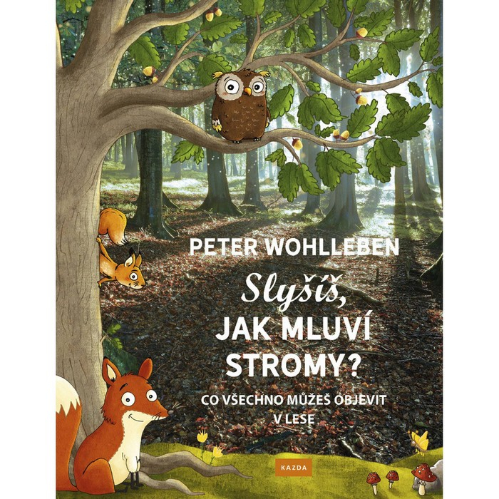 Slyšíš, jak mluví stromy? Wohlleben Peter