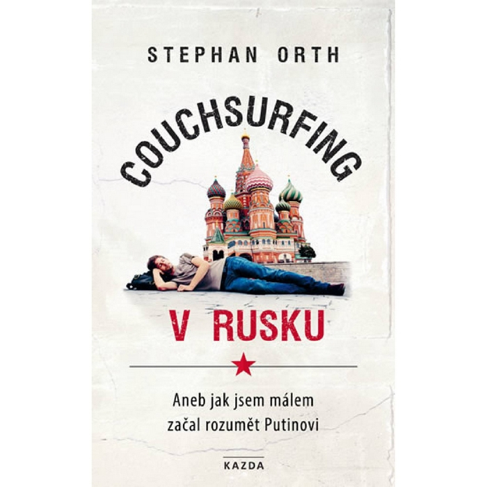 Couchsurfing v Rusku Stephan Orth