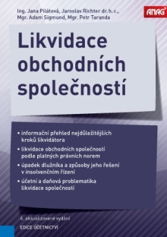 Likvidace obchodních společností Ing. Jana Pilátová, Jaroslav Richter, dr. h. c. mult., Mgr. Adam Sigmund, Mgr. Petr Taranda