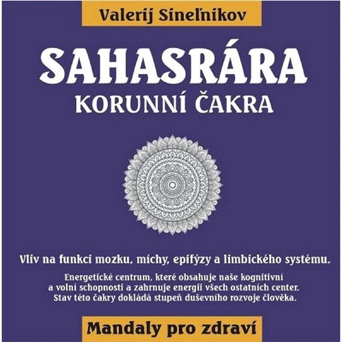 Sahasrára - Korunní čakra Sineľnikov Valerij