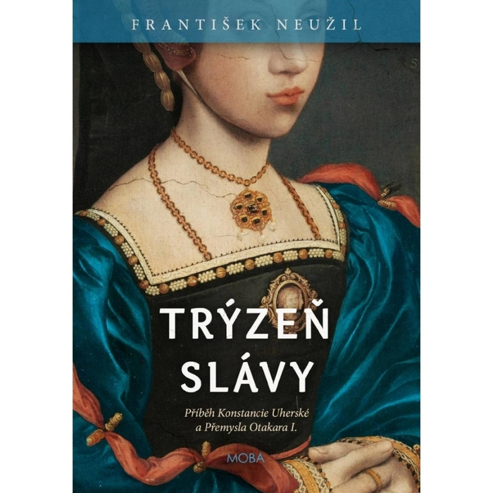 Trýzeň slávy Neužil František