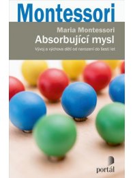 Absorbující mysl - Vývoj a výchova dětí od narození do šesti let