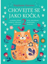Chovejte se jako kočka 2