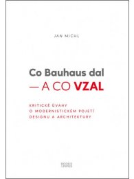 Co Bauhaus dal – a co vzal