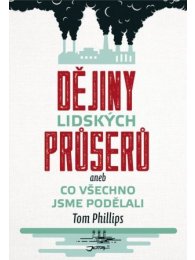 Dějiny lidských průserů aneb Co všechno jsme podělali