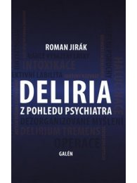 Deliria z pohledu psychiatra