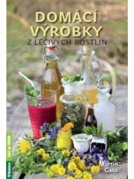 Domácí výrobky z léčivých rostlin