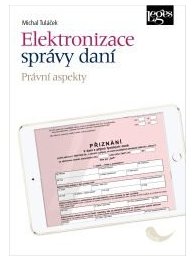 Elektronizace správy daní - Právní aspekty