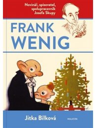 Frank Wenig - novinář, spisovatel, spolupracovník Josefa Skupy