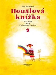Houslová knížka pro radost 2 aneb Začínáme ve 3. poloze H-8009