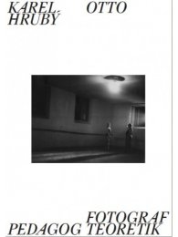 Karel Otto Hrubý: Fotograf, pedagog, teoretik