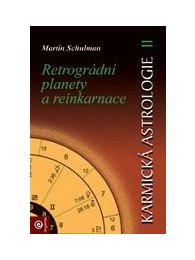 Karmická astrologie 2 - Retrográdní planety a reinkarnace