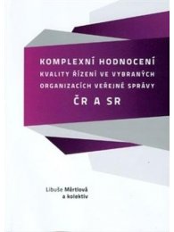 Komplexní hodnocení kvality řízení ve vybraných organizacích veřejné správy v ČR a SR