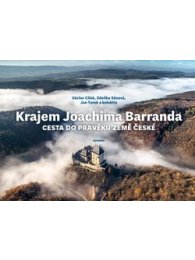 Krajem Joachima Barranda - Cesta do pravěku země české