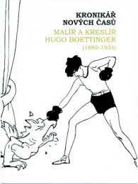Kronikář nových časů - Malíř a kreslíř Hugo Boettinger (1880–1934)