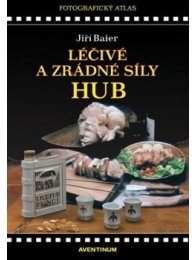 Léčivé a zrádné síly hub