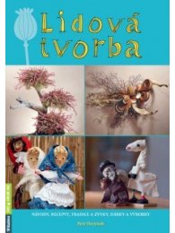 Lidová tvorba /A4/ – návody, recepty, tradice a zvyky, dárky a výrobky