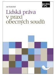 Lidská práva v praxi obecných soudů