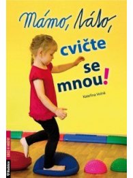 Mámo, táto cvičte se mnou