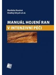 Manuál hojení ran v intenzivní péči