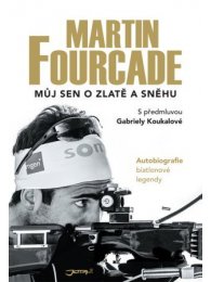 Martin Fourcade - Můj sen o zlatě a sněhu
