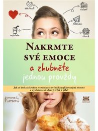 Nakrmte své emoce a zhubněte jednou provždy