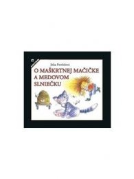 O maškrtnej mačičke a medovom slniečku
