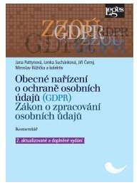 Obecné nařízení o ochraně osobních údajů (GDPR). Zákon o zpracování osobních údajů. Komentář