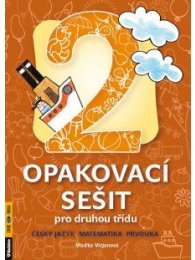 Opakovací sešit, 2. třída - Český jazyk, matematika, prvouka A4