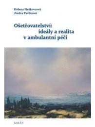Ošetřovatelství: ideály a realita v ambulantní péči