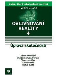 Ovlivňování reality 4 - Úprava skutečnosti