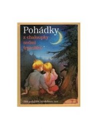Pohádky z chaloupky sedmi trpaslíků